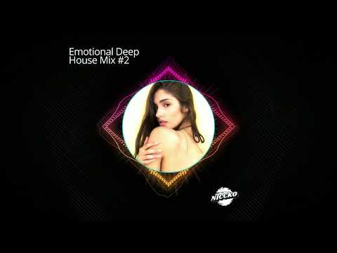Emotional Deep House Mix #2 I Deep House, Nu Disco & Disco Pop By NICCKO