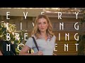 EVERY LIVING BREATHING MOMENT - Short Film