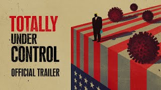 TOTALLY UNDER CONTROL - Official Trailer