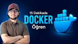 15 Dakikada Docker: Her Yazılımcının Bilmesi Gereken Araç