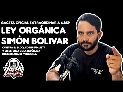 Ser Cultos Para Ser Libres T2-E3 Ley Orgánica Libertador Simón Bolívar