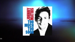 Johnny Mathis - Too Much Too Soon (Full Album)