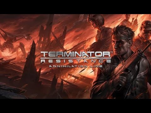 Terminator Resistance: Annihilation Line DLC Full Playthrough on PC