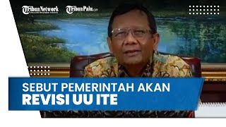 Mahfud MD Sebut Pemerintah akan Diskusikan Inisiatif Revisi UU ITE