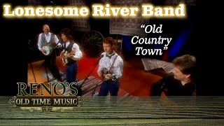 Lonesome River Band does &quot;Old Country Town&quot;