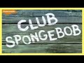 Spongebob Club Spongebob