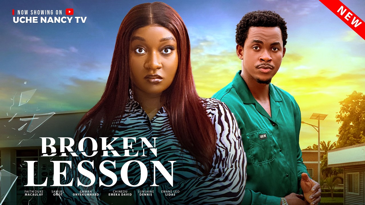 BROKEN LESSON (Full Movie) - FAITH DUKE, SAMUEL ONOT | Nollywood Movies 2026 Latest Full Movies