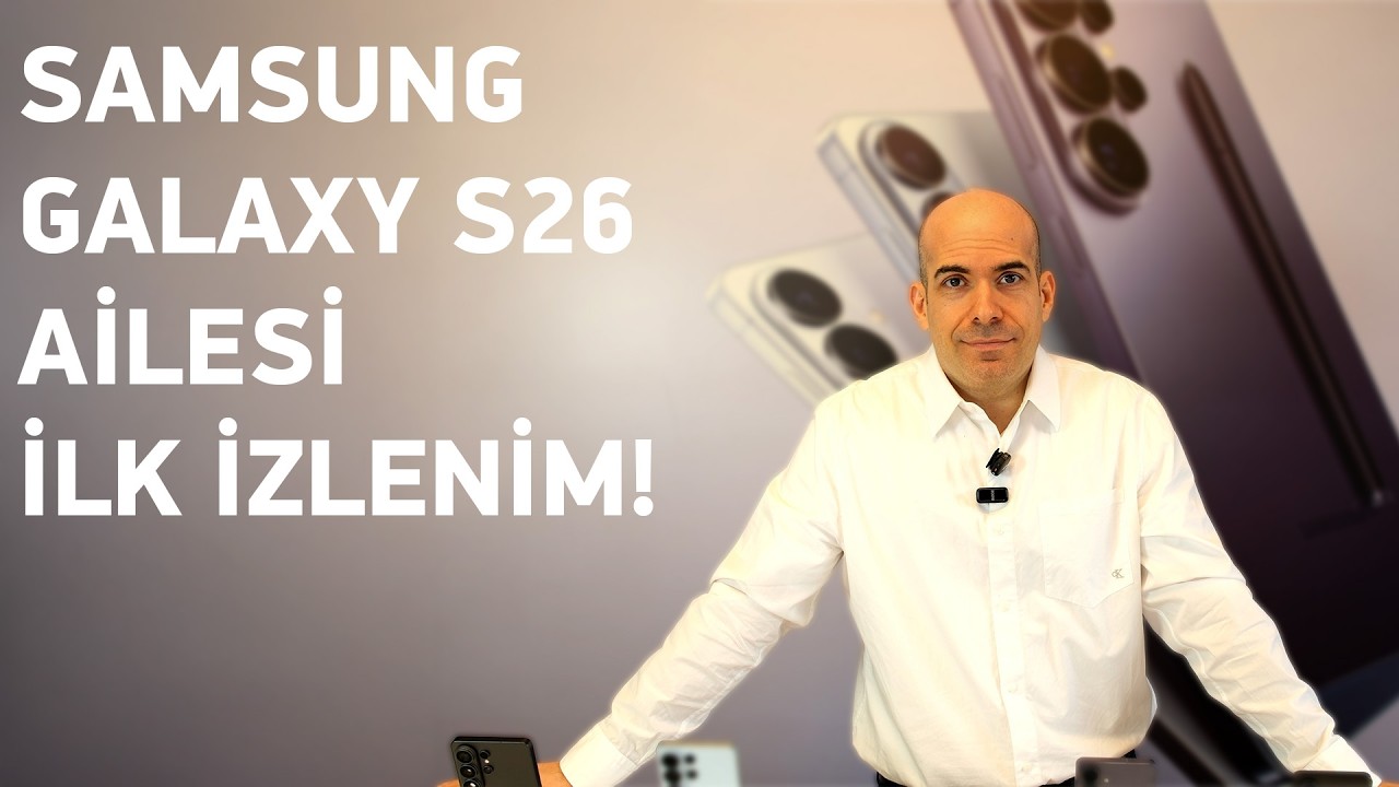 SAMSUNG GALAXY S26 ULTRA GELDİ! / İLK İZLENİM