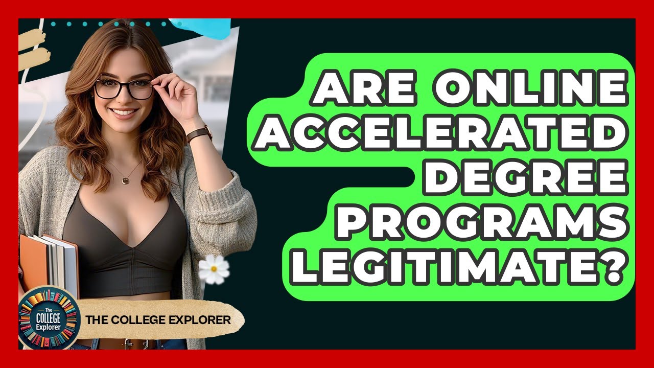 Are Online Accelerated Degree Programs Legitimate? - The College Explorer