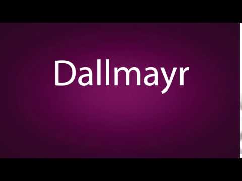 How to pronounce Dallmayr