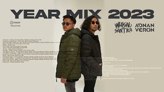 Year Mix 2023 - Whisnu Santika x Adnan Veron