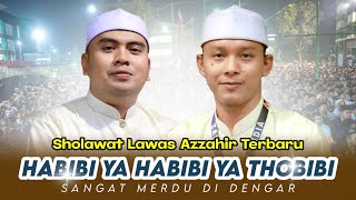 Download lagu Habibi Ya Habibi Ya Thobibi | Terbaru Azzahir 2025 | Full Lirik Arab mp3