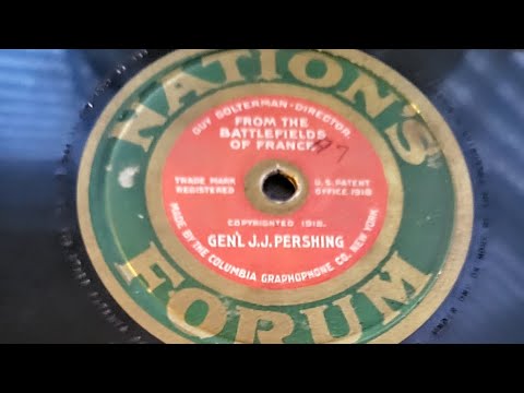 Gen'l John J Pershing (1860-1948) American Commander of Allied Expedionary Forces Speaks on the war.