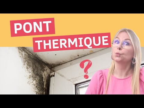 Le PONT THERMIQUE, le fléau des temps modernes !