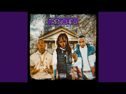 Trenches (feat. L4 & Mac)