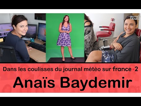 Anaïs BAYDEMIR - Les coulisses de mon journal météo