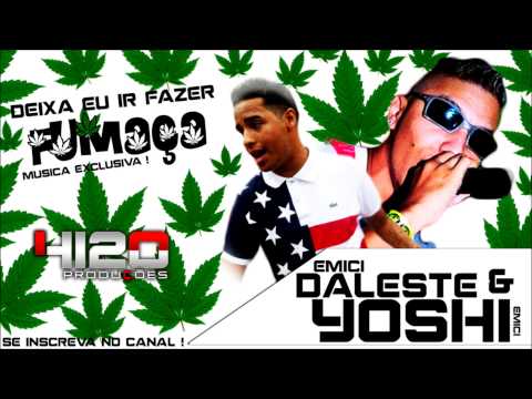 Mc Daleste e Yoshi   Deixa eu Ir Fazer Fumaça  (Musica Nova 2013 )
