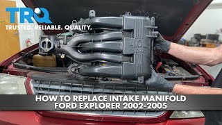 How to Replace Intake Manifold 2002-2005 Ford Explorer