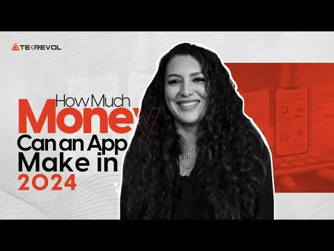 How Much Money Can an App Make in 2024 | Essentials to Know