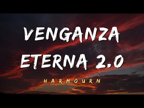 Venganza Eterna 2.0 | Official Lyrics Video | Harmourn