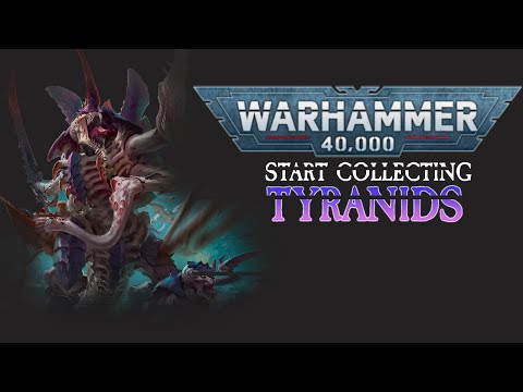 How to Start a Warhammer 40k Army - Tyranids (2025)