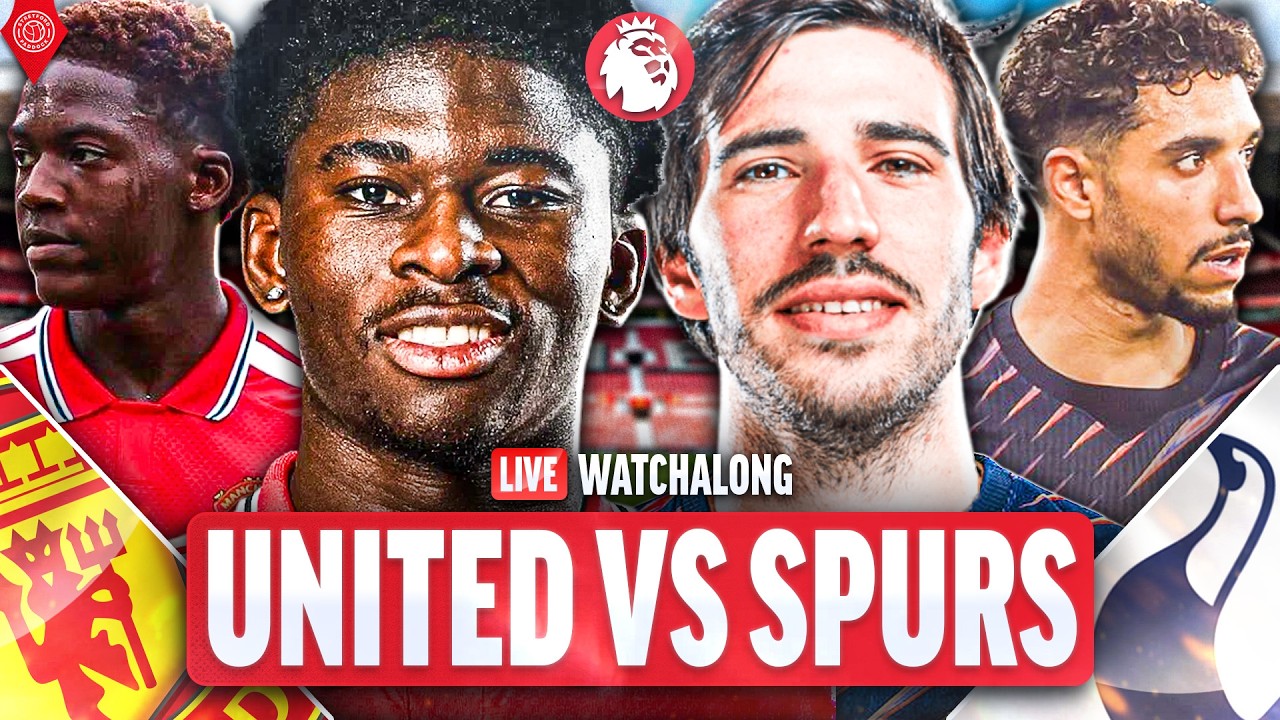 Manchester United Vs Tottenham Hotspur | LIVE Premier League WatchAlong