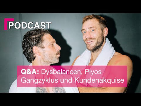 Q&A: Dysbalancen, Plyos, Gangzyklus & Kundenakquise - MTMT podcast #238