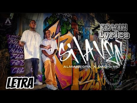 Almanegra Ft Radio MC - Si La Ven - (Letra)