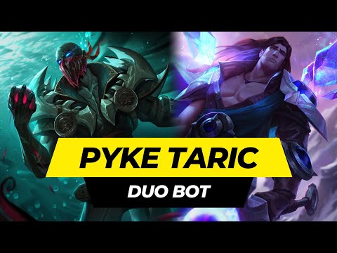 Pyke Taric duo bot combo