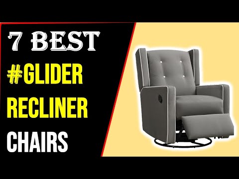 ✅Top 7: Best Swivel Glider Recliner Chairs 2021-Best Swivel Glider Recliner Chairs Reviews