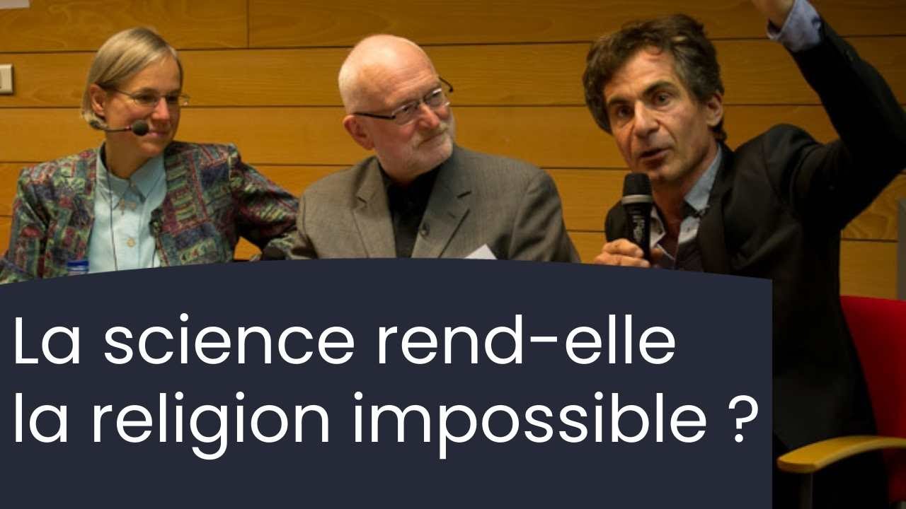La science rend-elle la religion impossible  Étienne Klein et Lydia Jaeger (entier)