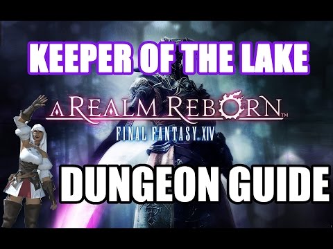Keeper of the Lake Dungeon Guide - Final Fantasy XIV: A Realm Reborn