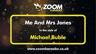 Michael Buble - Me And Mrs Jones - Karaoke Version from Zoom Karaoke