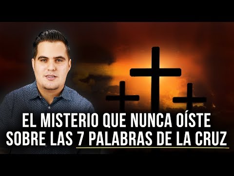 Las siete palabras de Jesús en la cruz ¿Qué significa cada una?