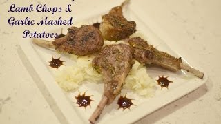 Rosemary Garlic Lamb Chops & Mashed Potatoes