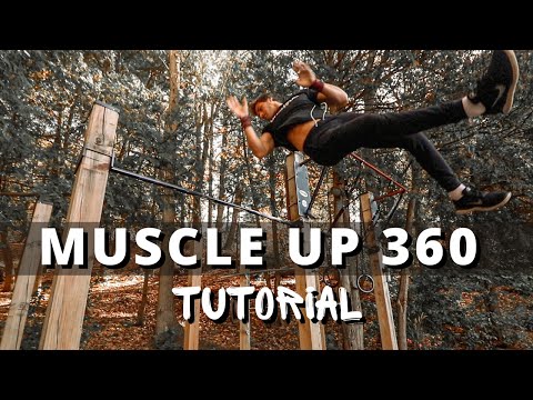 MUSCLE UP 360 TUTORIAL - Calisthenics Freestyle
