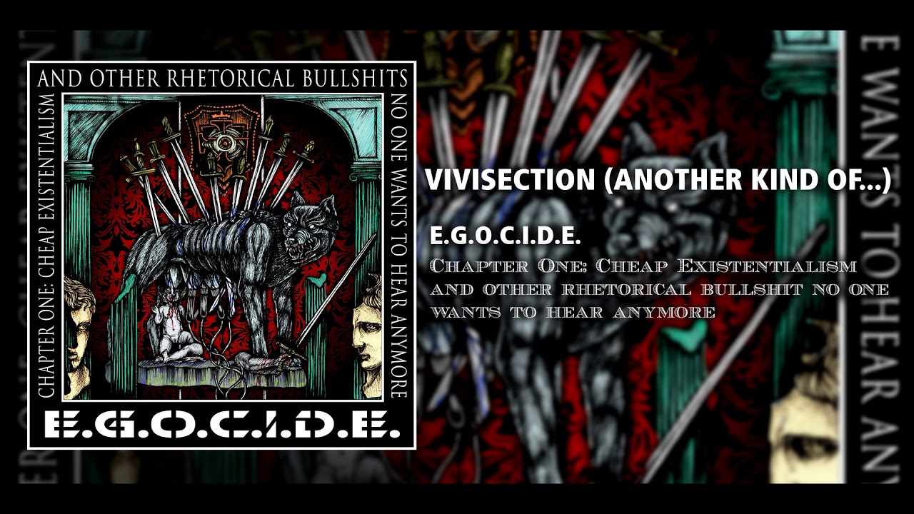E.G.O.C.I.D.E. - Vivisection (Another Kind Of ...)