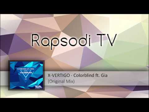 X-VERTIGO - Colorblind ft. Gia (Original Mix)