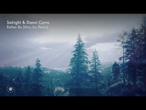 Salright & Danni Carra - Rather Be (Misc.Inc Remix)