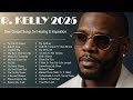 1 Hours Of R Kelly 2025 Gospel Collection Uplifting Music For Healing And Inspiration