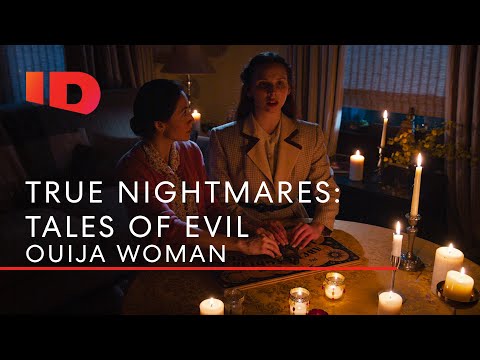 Ouija Woman | True Nightmares: Tales of Evil