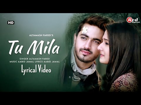 Tu Mila (LYRICS) Altamash Faridi | Zaiin Imam | Aditi Rathore | Zeeshan K, Vani V | New Love Song