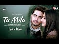 Tu Mila LYRICS Altamash Faridi Zaiin Imam Aditi Rathore Zeeshan K Vani V New Love Song