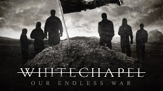 Whitechapel - Our Endless War (FULL ALBUM)