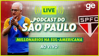 AO VIVO! GE SÃO PAULO ANALISA DUELO CONTRA O MILLONARIOS PELA SUL-AMERICANA | #podcast | ge.globo