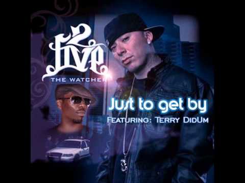 2FIVE- Just to get by featuring Terry Did'Um