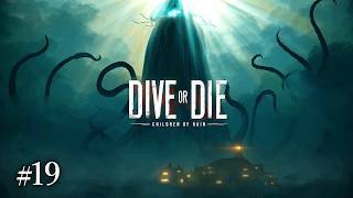 #19 DIVE or DIE - Children of Rain　実況　クトゥルフ風な資源管理潜水ホラーを遊んでみます