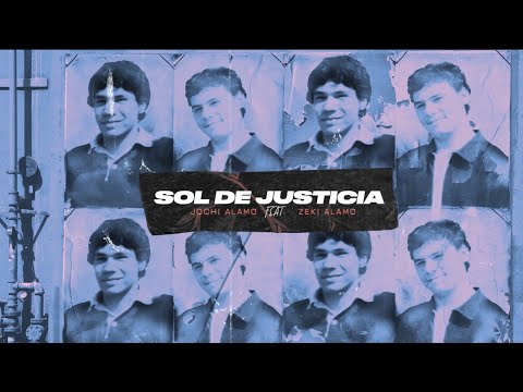 Jochi Alamo Ft. Zeki Alamo - Sol de Justicia - Video Lyric Oficial