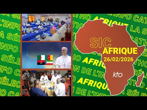 #SICAfrique 26 février 2026 - L’essentiel de l’actu catho africaine