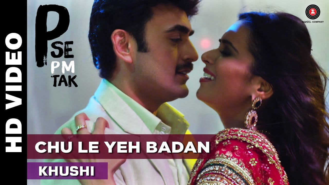 Chu Le Yeh Badan Lyrics | P Se Pm Tak | Khushi | Jatin Pandit